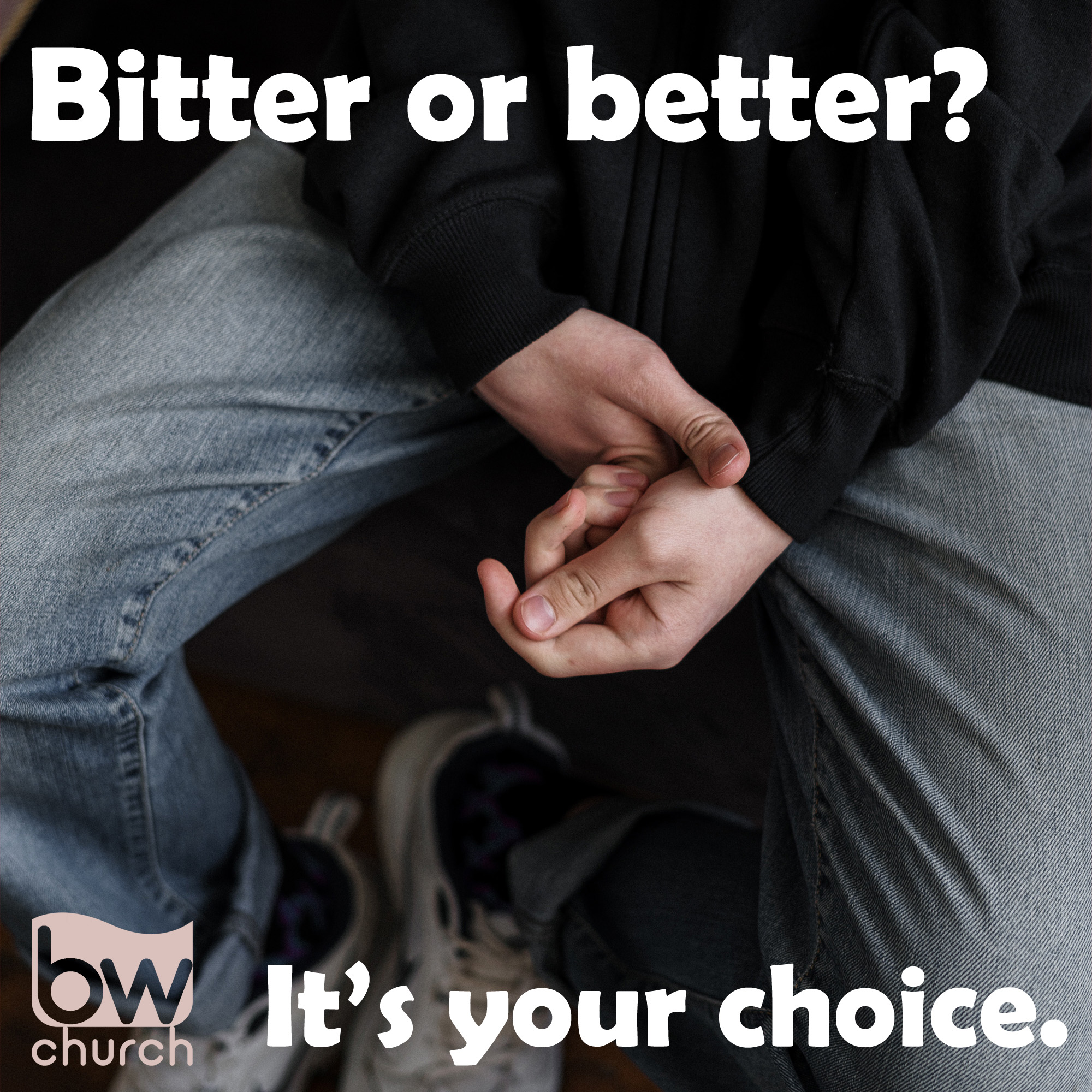 bitter or better - up to you